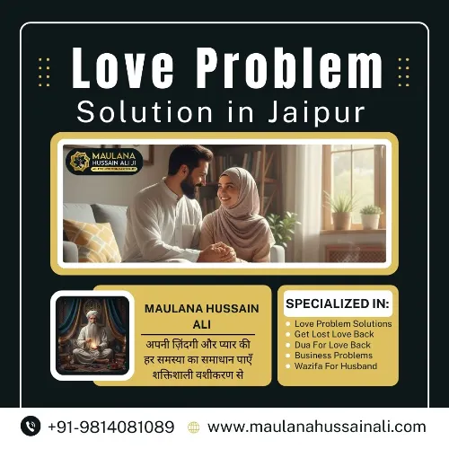 Top Love Problem Specialist in Jaipur – Maulana Hussain Ali