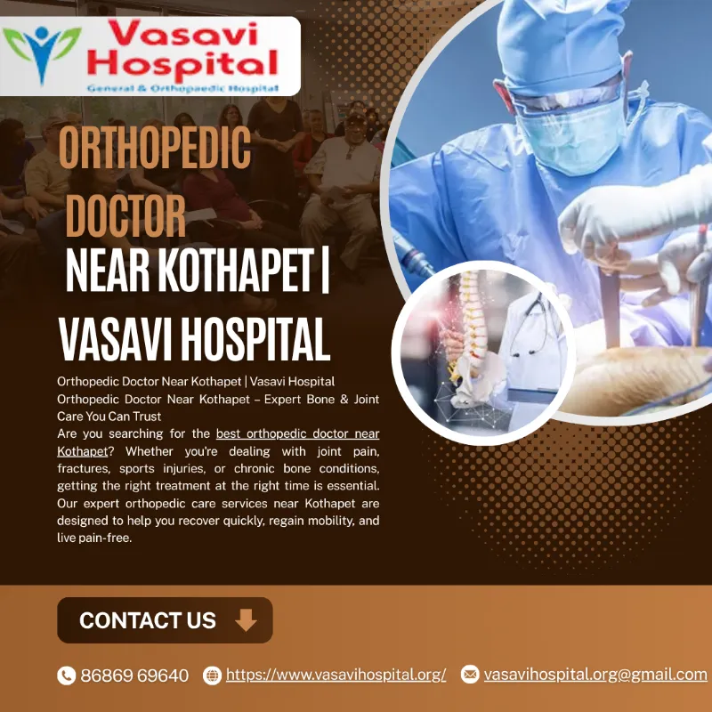 Orthopedic Doctor Near Kothapet | Vasavi Hospital - Medical And Health care in Hyderabad for ₹0